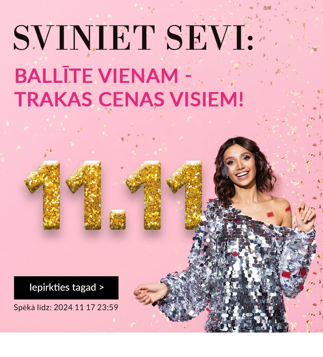 VISI 11.11 PIEDĀVĀJUMI VIENUVIET!