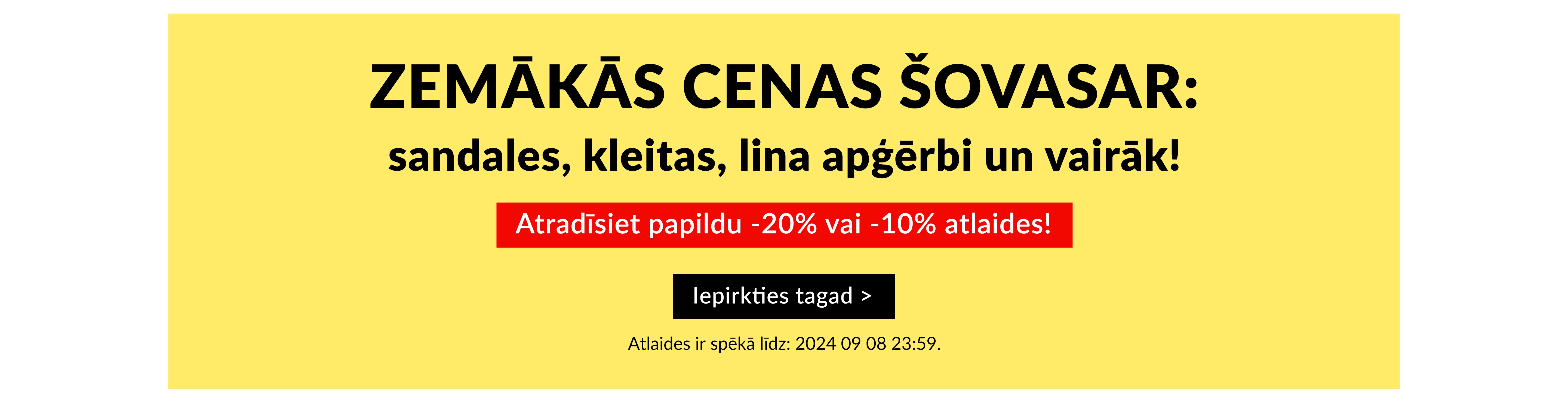 Zemākās cenas šovasar!