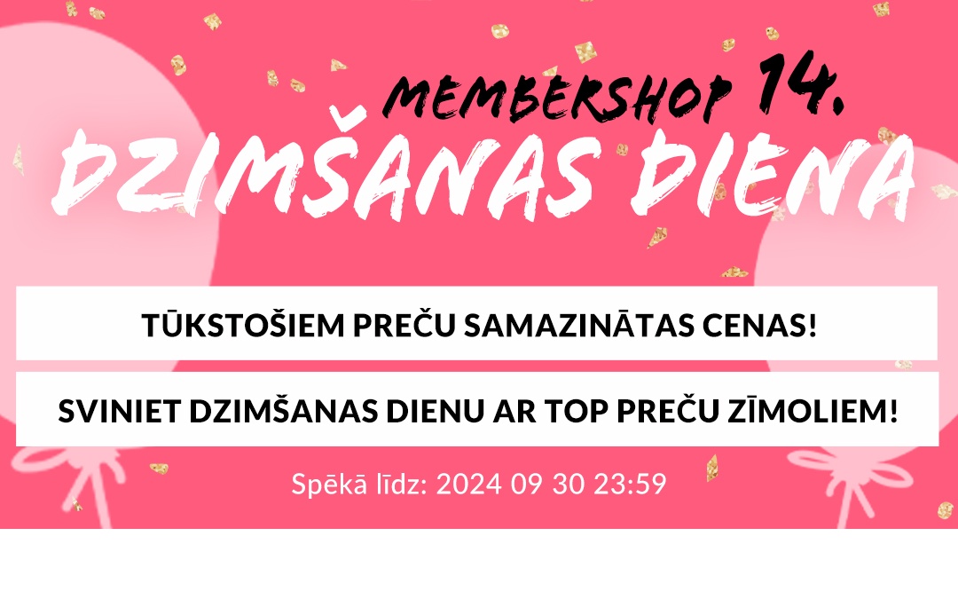 Visas MemberShop dzimšanas dienas preces!